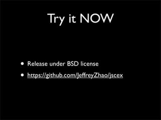 Try it NOW


• Release under BSD license
• https://github.com/JeffreyZhao/jscex
 