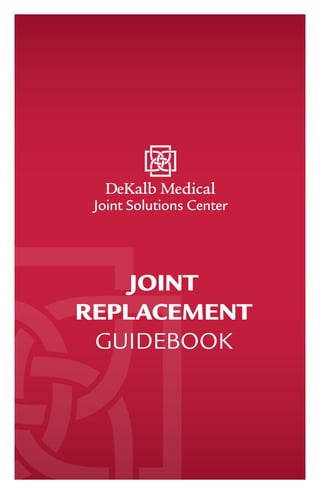 JOINT
REPLACEMENT
GUIDEBOOK
 