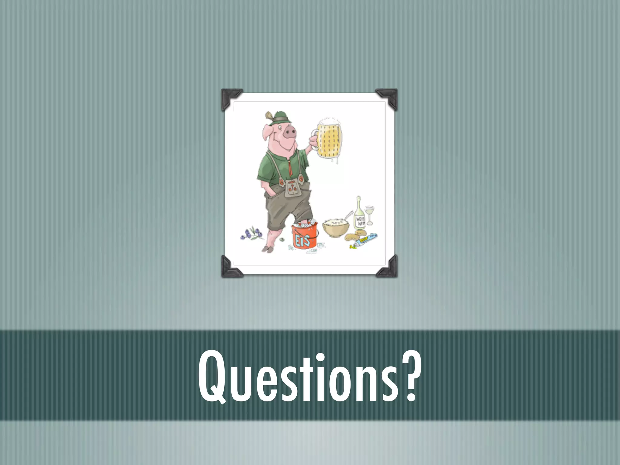 Questions?
 