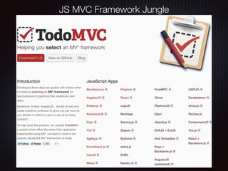 JS MVC Framework Jungle
 