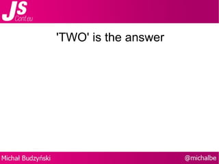 'TWO' is the answer 