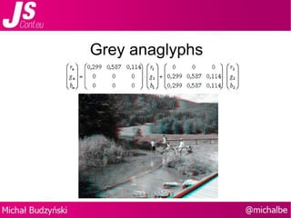 Grey anaglyphs 
