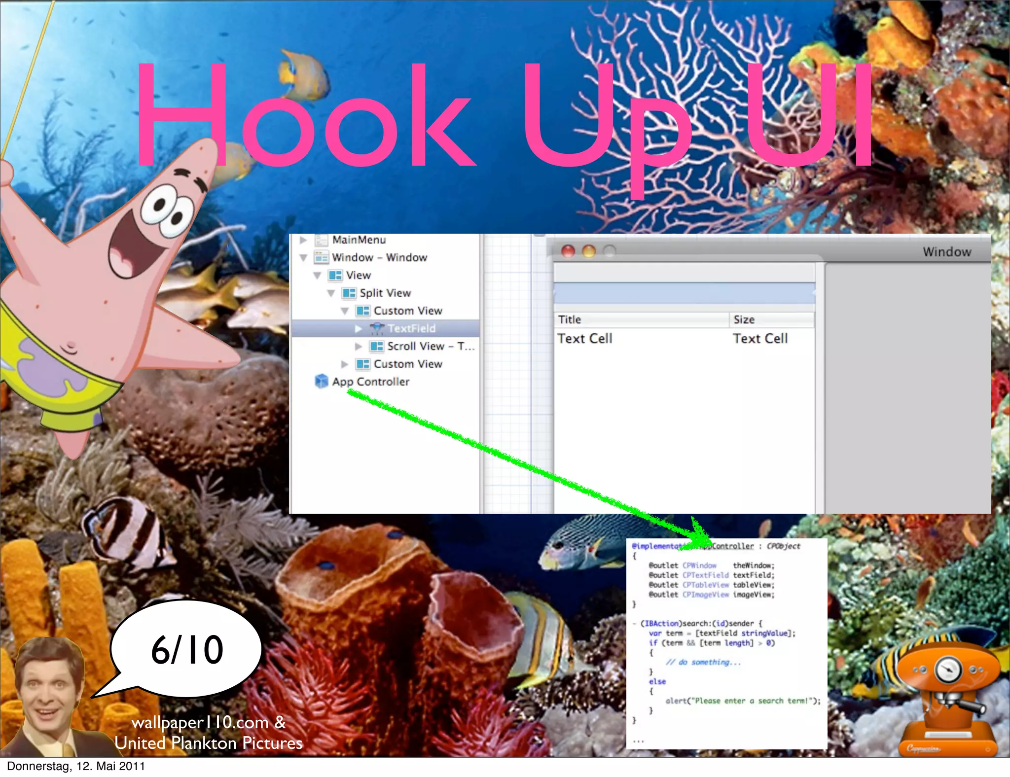 Hook Up UI


                           6/10
                   wallpaper110.com &
                  United Plankton Pictures
Donnerstag, 12. Mai 2011
 