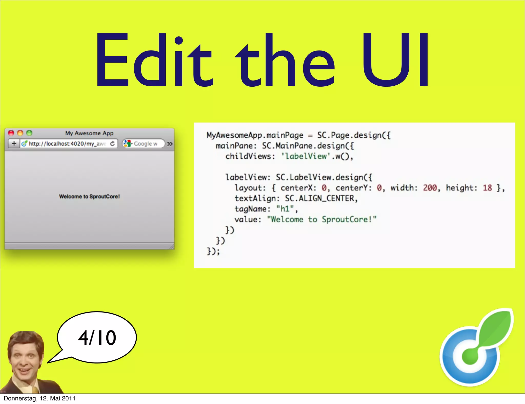 Edit the UI


                           4/10

Donnerstag, 12. Mai 2011
 