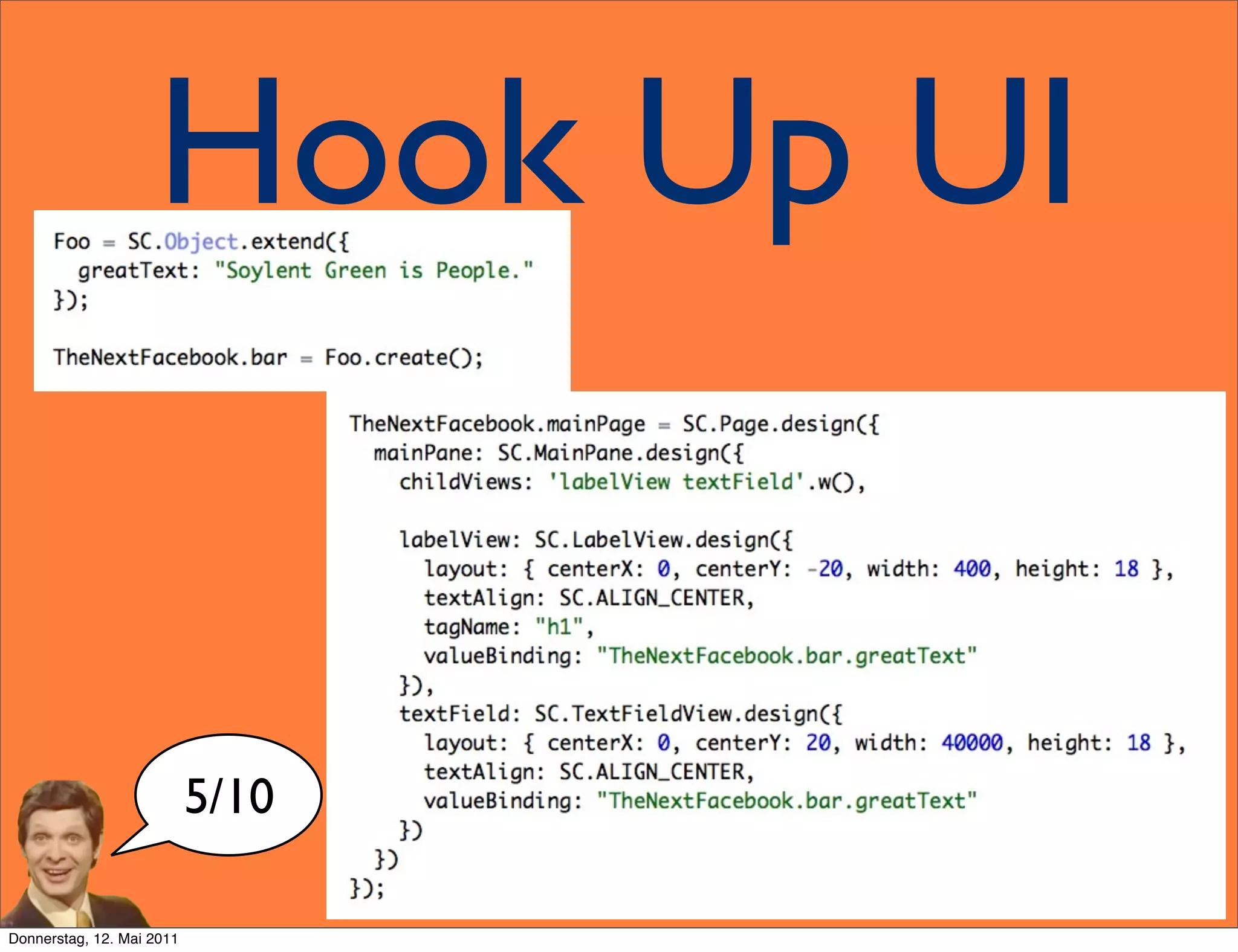 Hook Up UI


                           5/10

Donnerstag, 12. Mai 2011
 