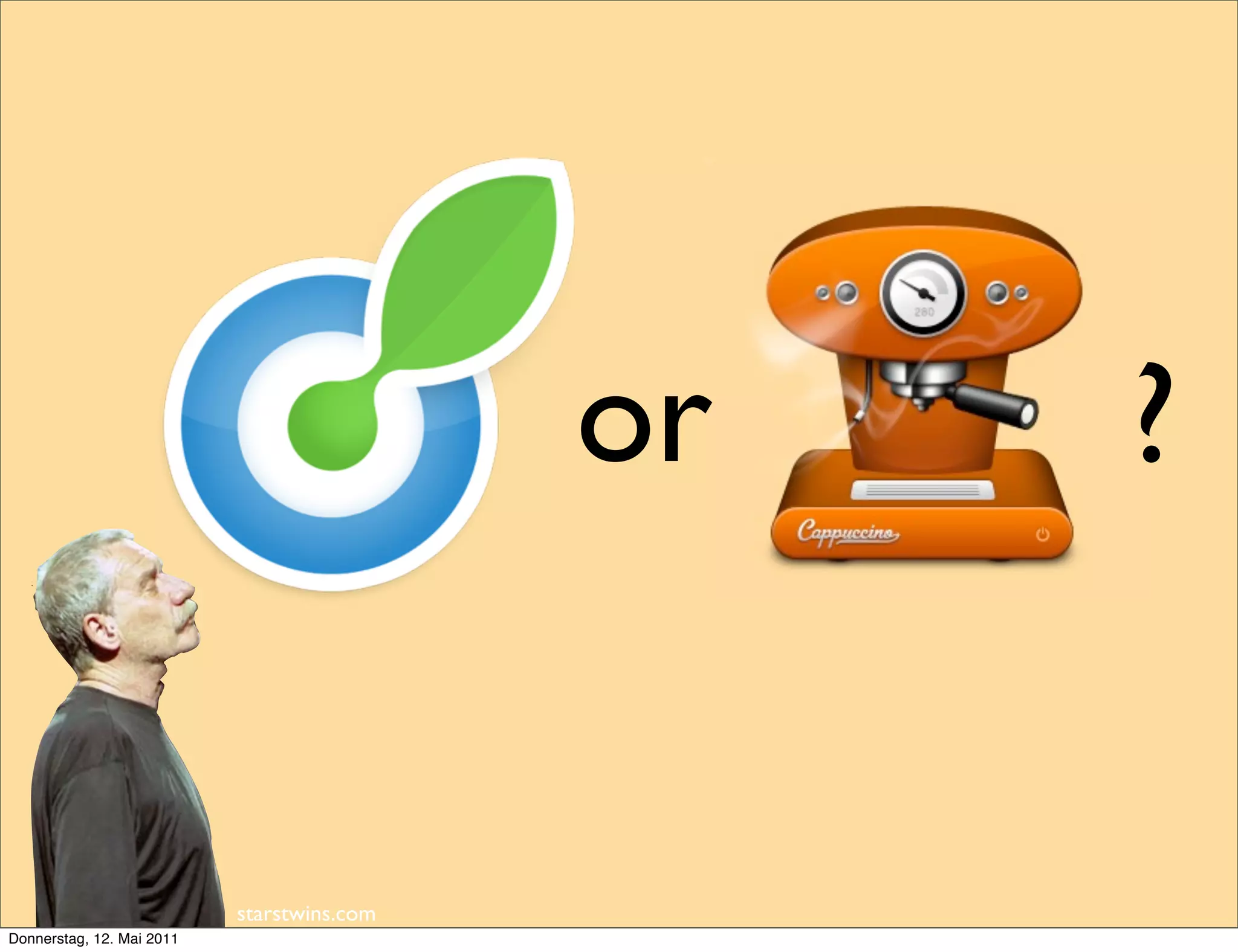 or   ?


                           starstwins.com
Donnerstag, 12. Mai 2011
 