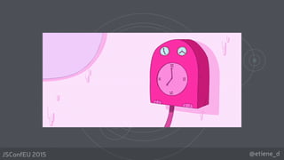 @etiene_dJSConfEU 2015
 