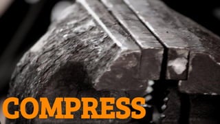 COMPRESS
 