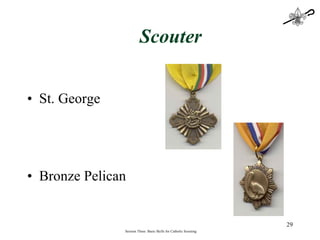 Scouter St. George Bronze Pelican Session Three: Basic Skills for Catholic Scouting 