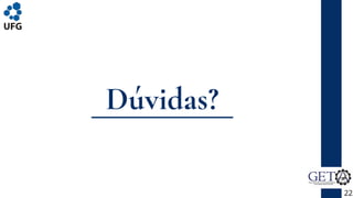 Dúvidas?
22
 