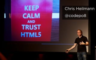 @codepo8
Chris Heilmann
 