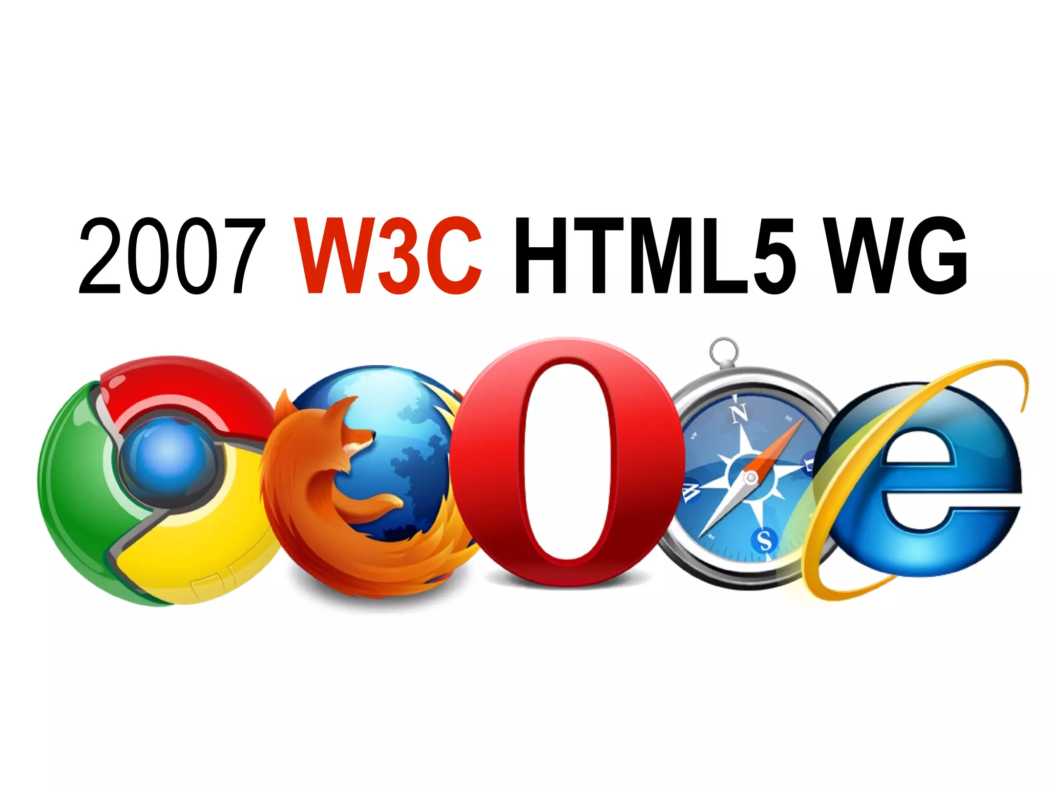 2007 W3C HTML5 WG
 