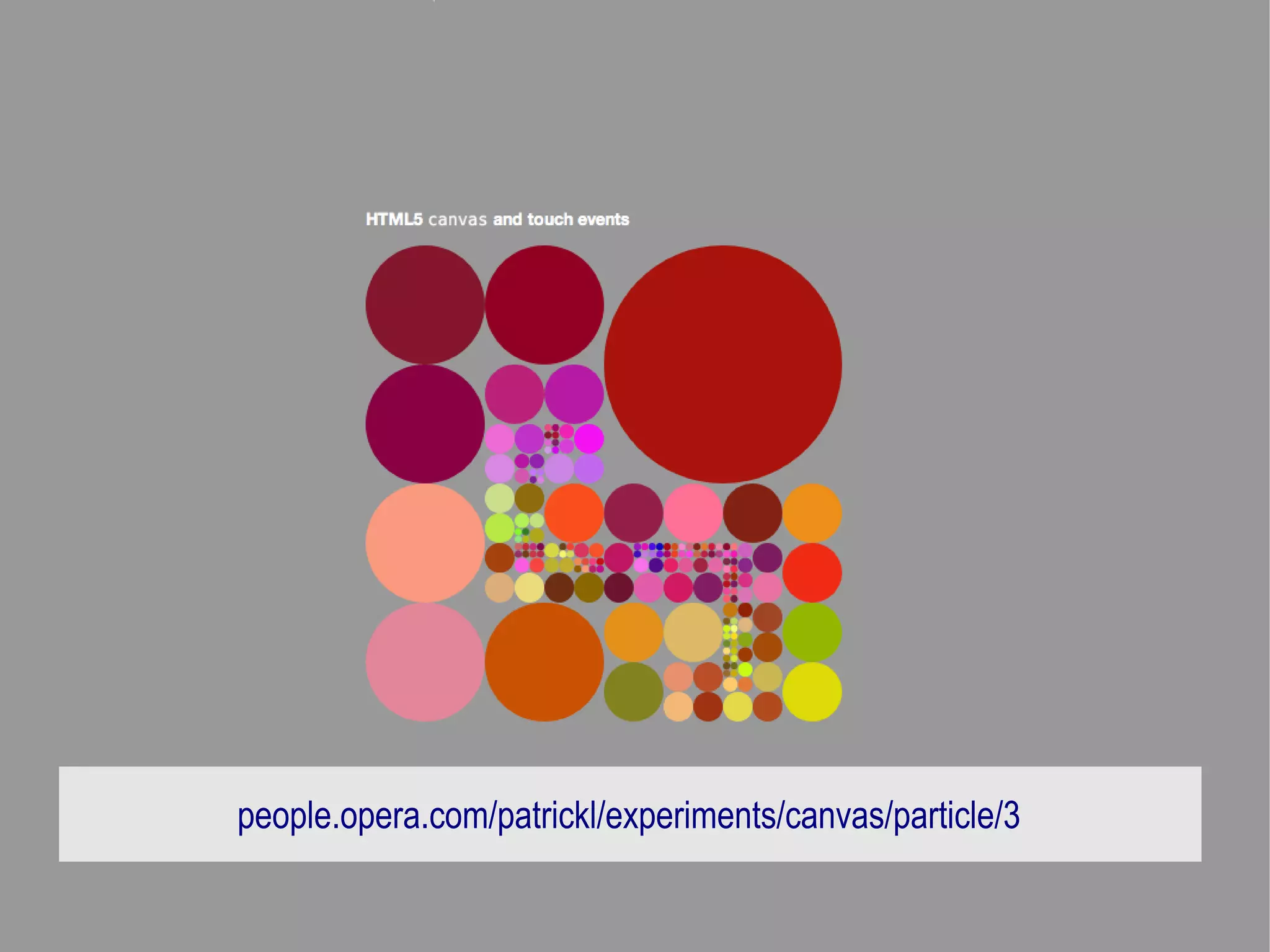 people.opera.com/patrickl/experiments/canvas/particle/3
 