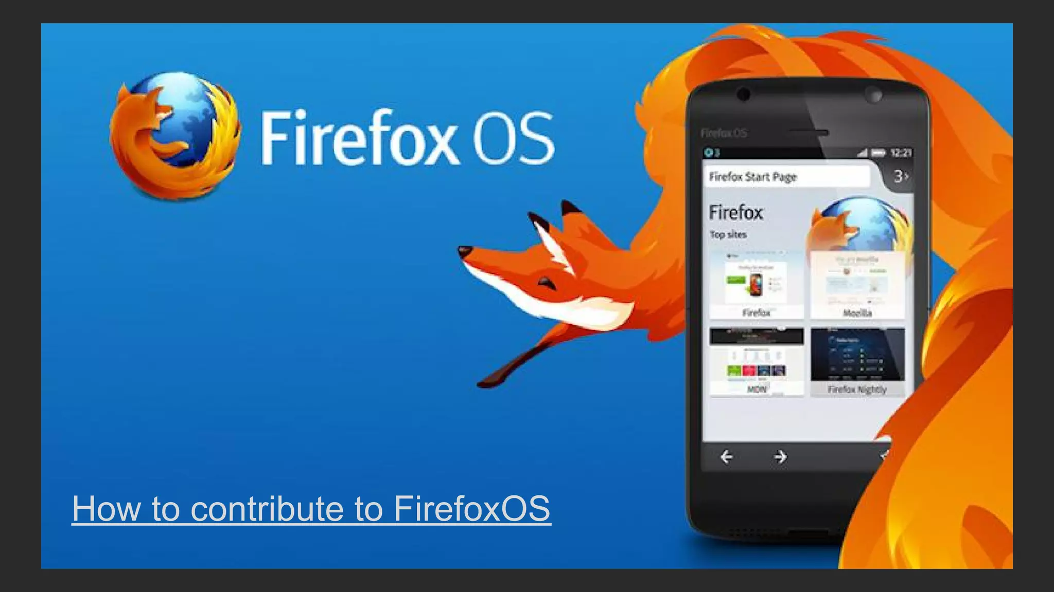 How to contribute to FirefoxOS
 