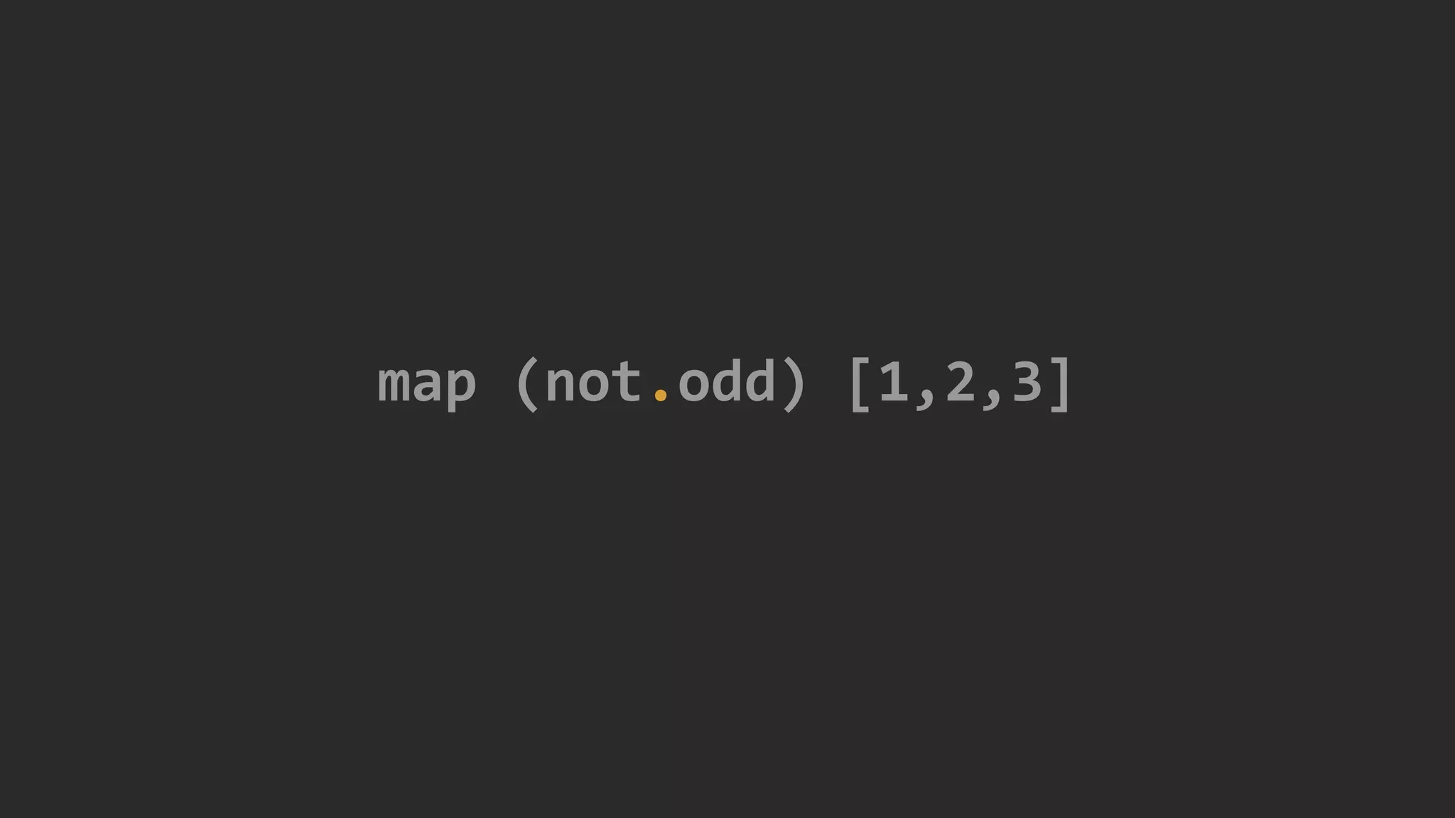 map (not.odd) [1,2,3]
 