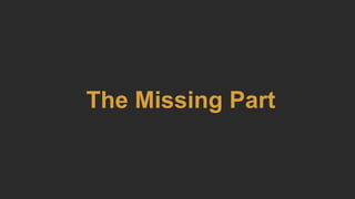 The Missing Part
 
