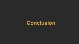 Conclusion
 