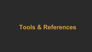Tools & References
 