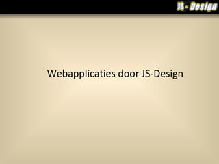 Webapplicaties door JS-Design 