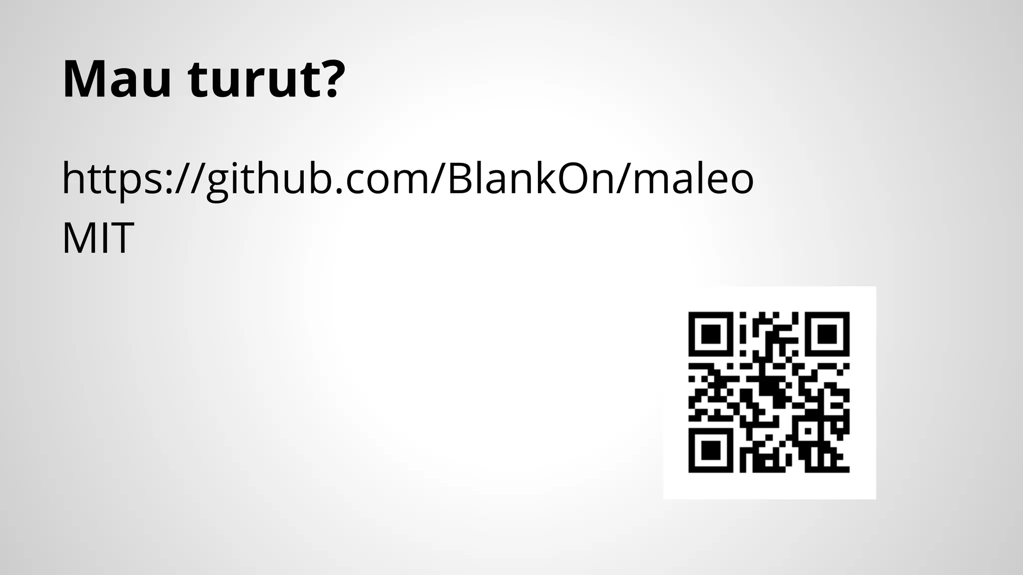 Mau turut?
https://github.com/BlankOn/maleo
MIT

 