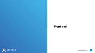 www.eliftech.com
Front-end
 