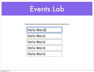 Events Lab




Friday, April 12, 13
 