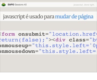 JavaScript done right