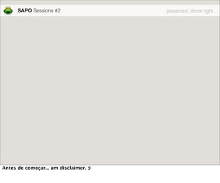 JavaScript done right