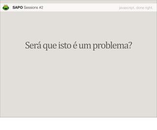 JavaScript done right
