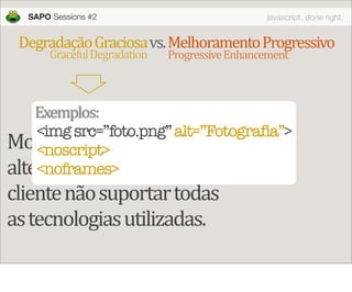 JavaScript done right