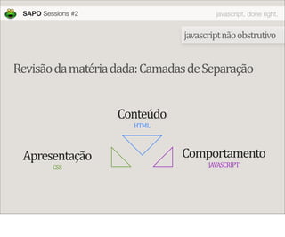 JavaScript done right