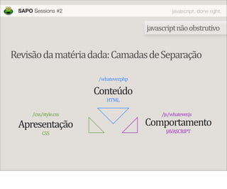 JavaScript done right