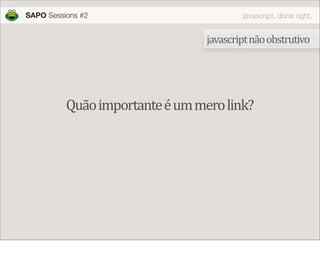 JavaScript done right