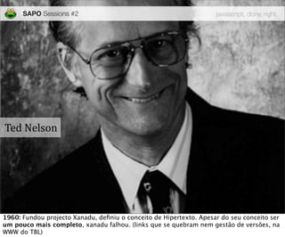 JavaScript done right