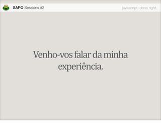 JavaScript done right