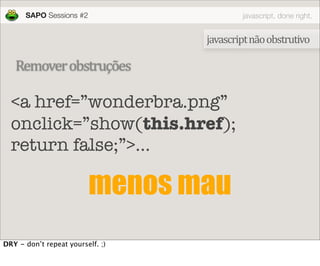 JavaScript done right