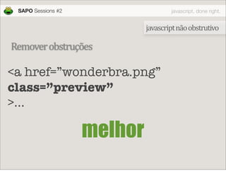 JavaScript done right