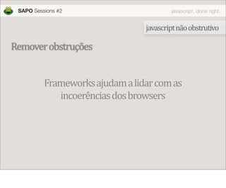 JavaScript done right