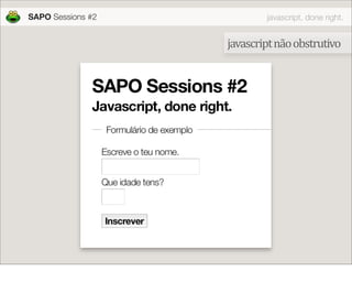 JavaScript done right