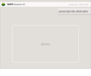 JavaScript done right