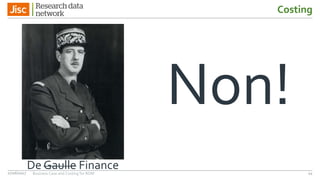 Costing
Non!
De Gaulle Finance 4427/06/2017 Business Case and Costing for RDM
 