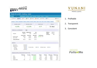 1. Profitable 
2. Transparent 
3. Consistent 
 