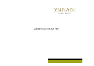 What to watch out for? 
 