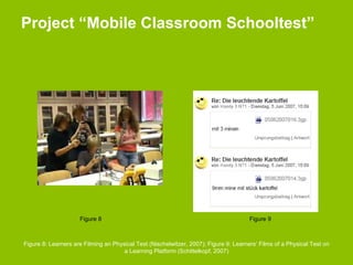 Project “Mobile Classroom Schooltest”




                     Figure 8                                                   ...