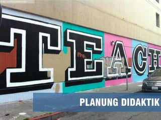 PLANUNG DIDAKTIK
© http://www.flickr.com/photos/mayu/
 