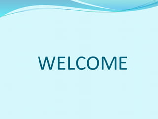 WELCOME
 