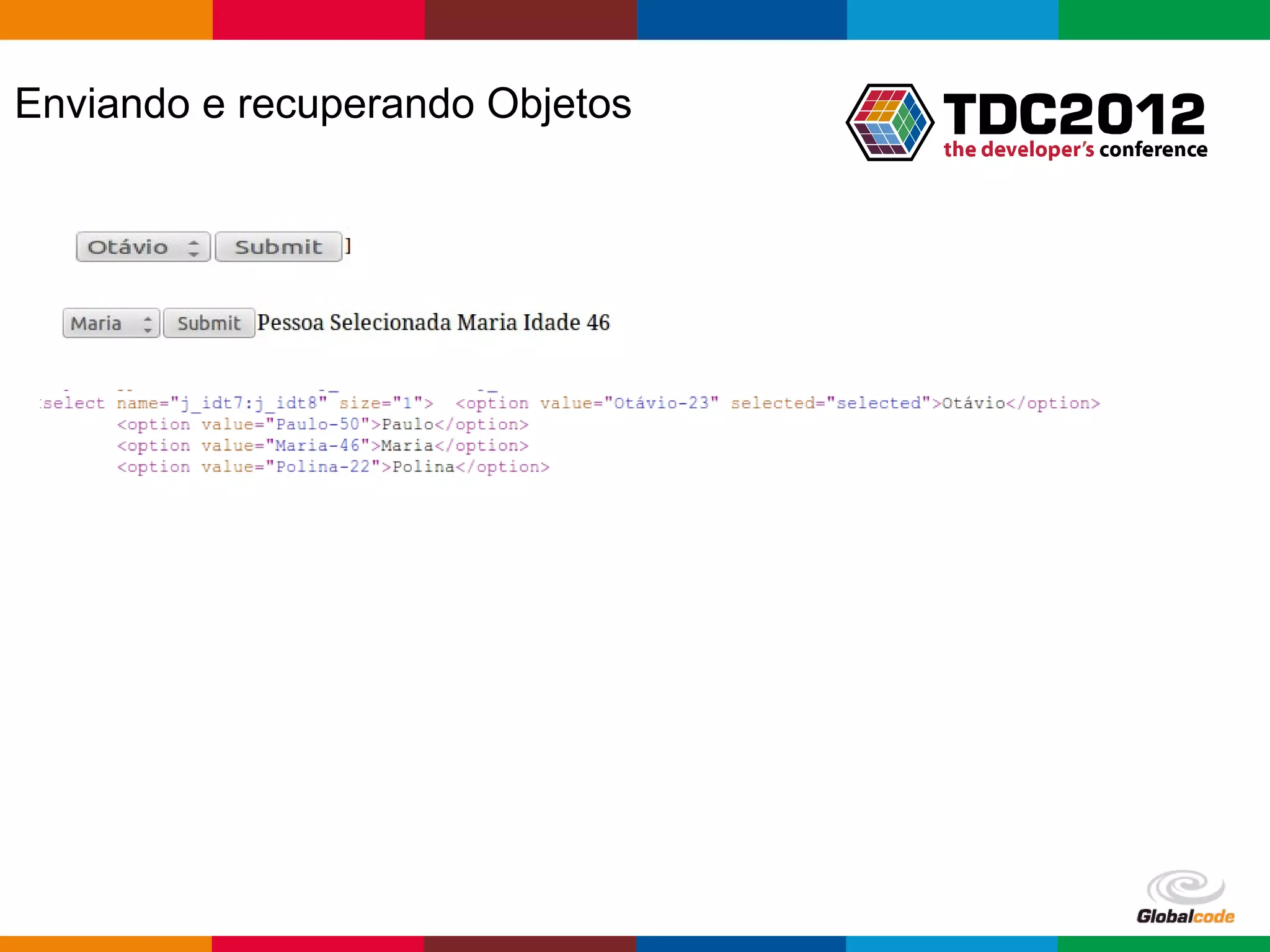 Enviando e recuperando Objetos Globalcode – Open4education 