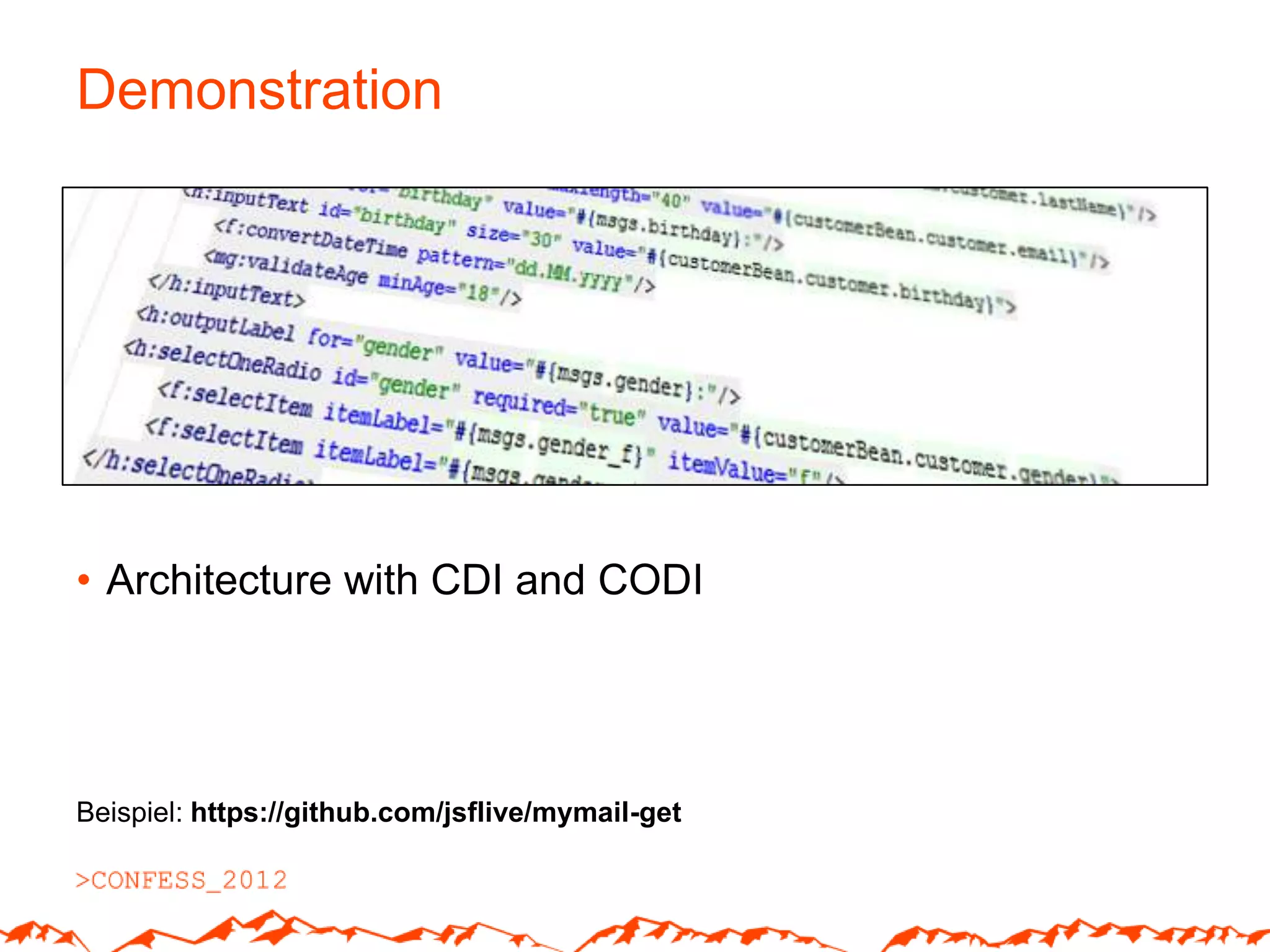 Demonstration




• Architecture with CDI and CODI




Beispiel: https://github.com/jsflive/mymail-get
 