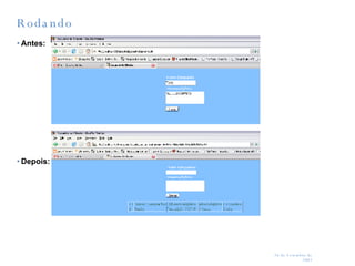 Rodando Antes: Depois: 