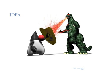 IDEs 